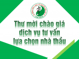 THƯ MỜI CHÀO GIÁ DỊCH VỤ TƯ VẤN LỰA CHỌN NHÀ THẦU