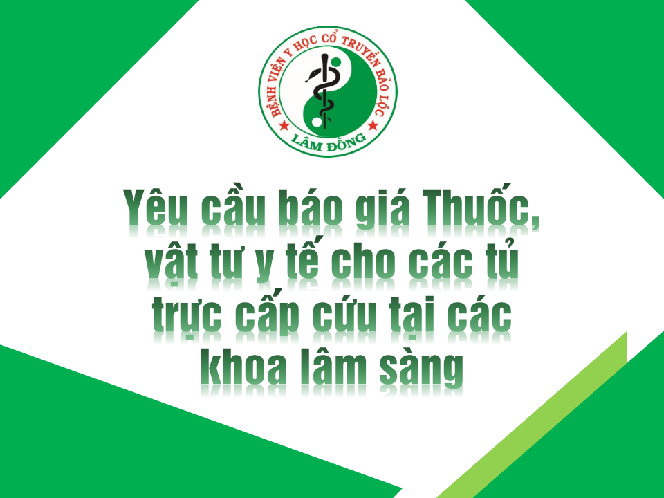 Yêu cầu báo giá thuốc, vật tư y tế cho các tủ trực cấp cứu tại các khoa lâm sàng